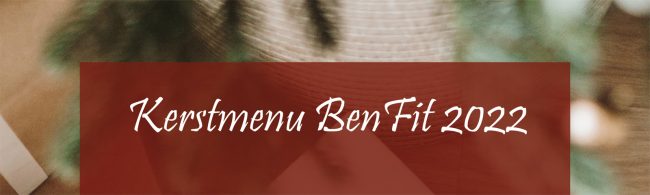 Kerstmenu BenFit 2022: Festive fitness meals for the holidays.
